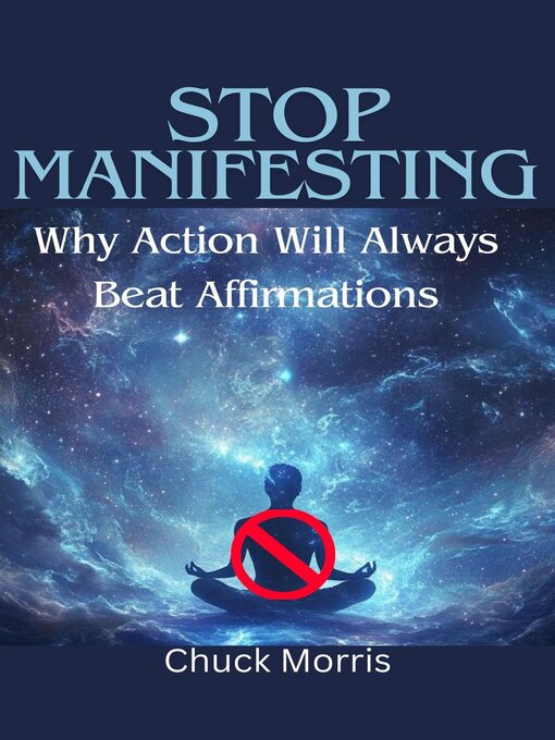 Title details for Stop Manifesting by Chuck Morris - Available